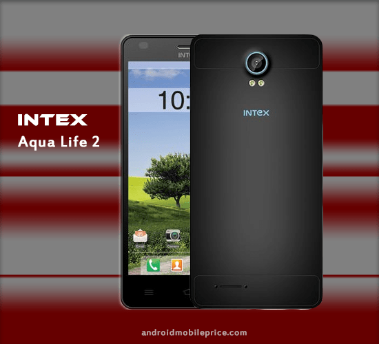 Intex Aqua Life 2 Mobile Specification & Price intex aqua life 2 specs & price in bangladesh
